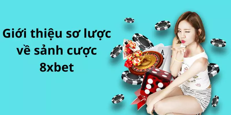 Giới thiệu sơ lược về sảnh cược 8xbet